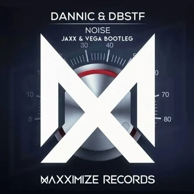 Jaxx & Vega Noise (Jaxx & Vega Bootleg)