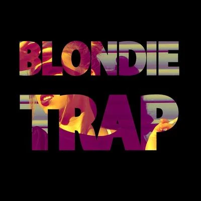 Trap 专辑 Ivanka Dumb/Rakky Ripper/María Sioke/La Blondie