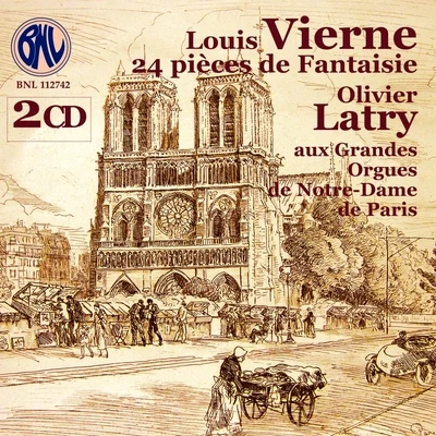 Louis Vierne: 24 Pièces de Fantaisie 專輯 Olivier Latry/Maitrise Notre-Dame De Paris/Ensemble Orchestral De Paris/John Nelson