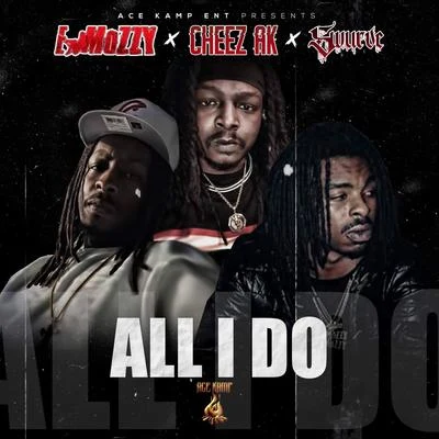 All I Do 專輯 E Mozzy/Celly Ru/Hitman Beatz