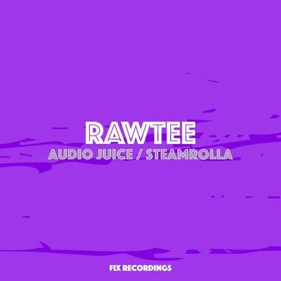 Audio JuiceSteamrolla 專輯 Definitive/Rawtee