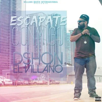 Escapate Conmigo 專輯 Dshon El Villano/Elemento