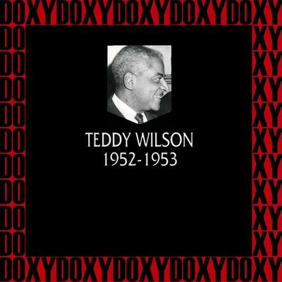 In Chronology - 1952-1953 (Hd Remastered Edition, Doxy Collection) 專輯 Teddy Wilson