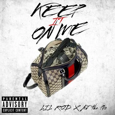 Keep It on Me (feat. Aj the Pro) 專輯 Lil Meat/Pr0b1em Childd/Lil Rod