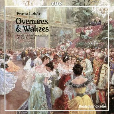 Lehár: Overtures & Waltzes 專輯 Orazio Frugoni/Sona Cervena/WDR Symphony Orchestra Cologne/Rundfunk-Sinfonieorchester Berlin/Vienna State Opera Orchestra