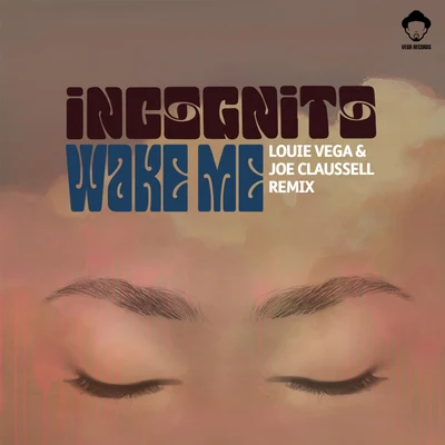 Wake Me (Louie Vega & Joe Claussell Remix) 專輯 INCOGNITO