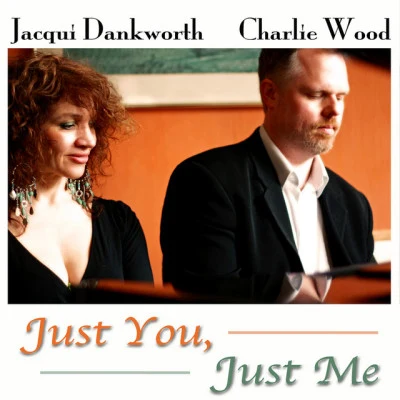 Just You, Just Me 专辑 Jacqui Dankworth