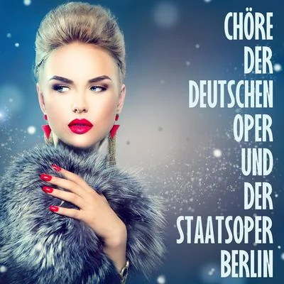 Grosse Opernchöre in Deutscher Sprache 专辑 Der Deutschen Staatsoper Berlin