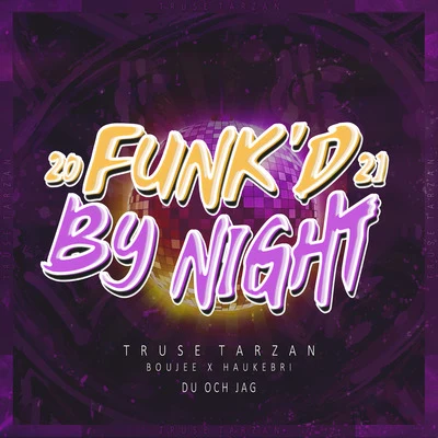 Truse TarzanDop Du Och Jag (Funk&#x27;d by Night 2021)