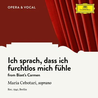 Maria Cebotari Bizet: Carmen, WD 31: Ich sprach, dass ich furchtlos mich fühle (Sung in German)