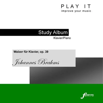 Play It - Study Album - Piano; Johannes Brahms: 16 Waltzes, Op. 39 专辑 Leopold Mozart/Denette Whitter