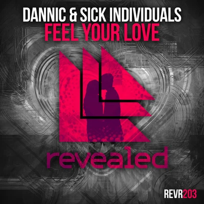 Feel Your Love 专辑 Sick Individuals