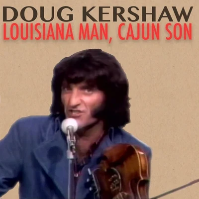 Doug KershawRusty Louisiana Man, Cajun Son