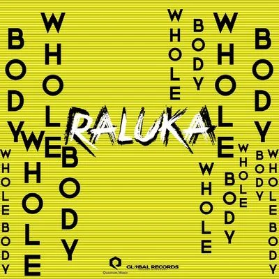 Whole Body 專輯 Raluka