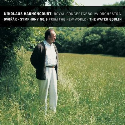 Dvorak : Symphony No.9 & The Water Goblin 專輯 Royal Concertgebouw Orchestra