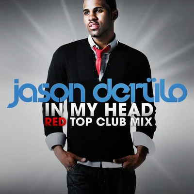 In My Head [Red Top Club Mix] 專輯 Jason DeRulo