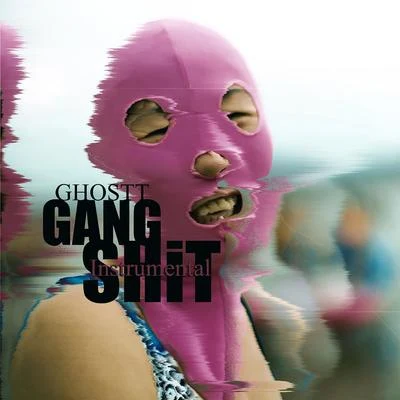 Gang Shit 专辑 Ghostt/Breno Miranda/Borgges