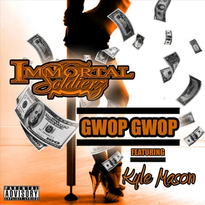 Gwop Gwop (feat. Kyle Mason) 專輯 Kyle Lee/Immortal Soldierz