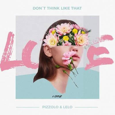 Dont Think Like That 專輯 Frank La Costa/Lelo