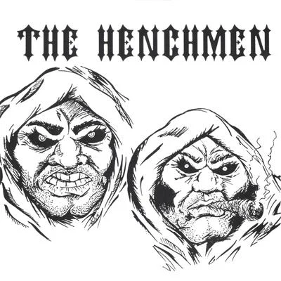 The Henchmen Rough & RuggedIve Been Through It