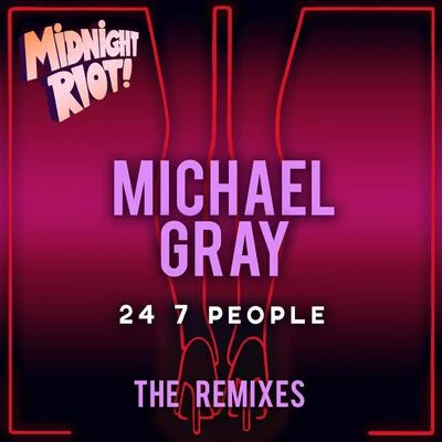 24 7 People (The Remixes) 專輯 Michael Gray