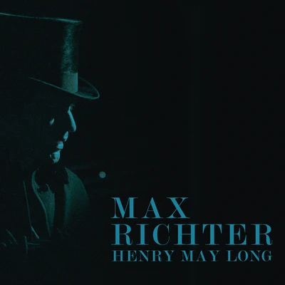 Henry May Long (Original Motion Picture Soundtrack) 專輯 Max Richter