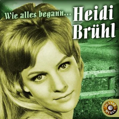 Heidi Brühl - Wie alles begann… 专辑 Das Horlan Trio/Günter Gollasch/Heidi Brühl/Bärbel Wachholz/Berlin Radio Dance Orchestra