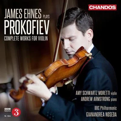 PROKOFIEV, S.: Violin Concertos Nos. 1 and 2Violin Sonata in D Major, Op. 1155 MelodiesViolin Sonatas Nos. 1 and 2 (Ehnes) 专辑 James Ehnes