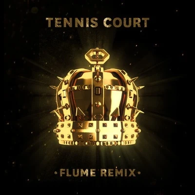 Tennis Court (Flume Remix) 专辑 Flume