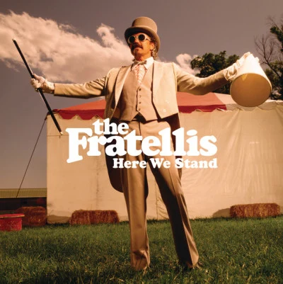 Here We Stand 专辑 The Fratellis