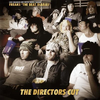 Luke Solomon & Justin Harris Present Freaks the Beat Diaries - The Directors Cut 专辑 Freaks