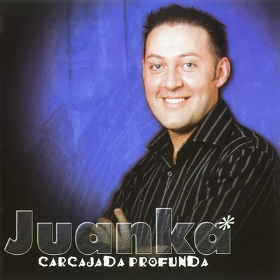 Carcajada Profunda 專輯 Juanka/Brray