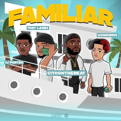 Familiar (feat. Suigeneris, TJ Porter & Tory Lanez) 專輯 F.I.L.A./Booggz/Tory Lanez/Roddy Ricch/Friyie