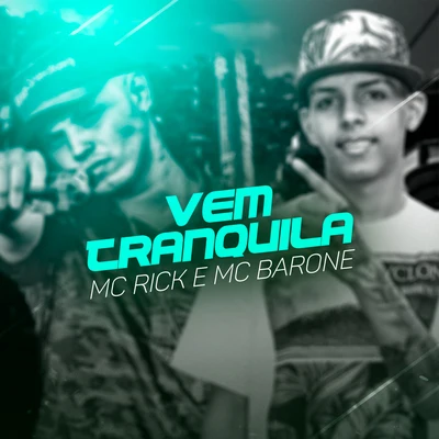 Vem Tranquila 專輯 Mano Cheffe/MC Rick/Mc Magrinho