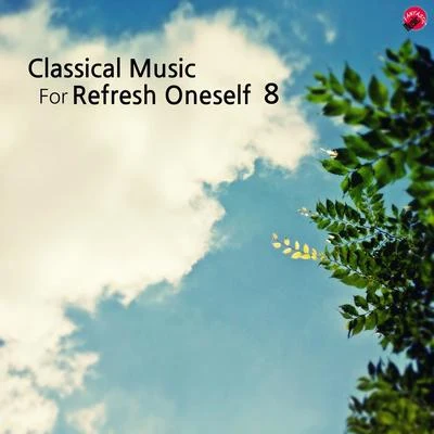 Classical music for Refresh oneself 8 專輯 Fryderyk Franciszek Chopin