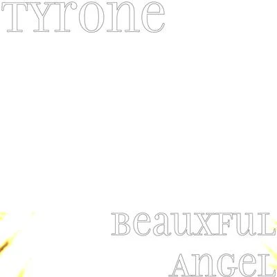 Beauxful Angel 專輯 Tyrone/Trai5or