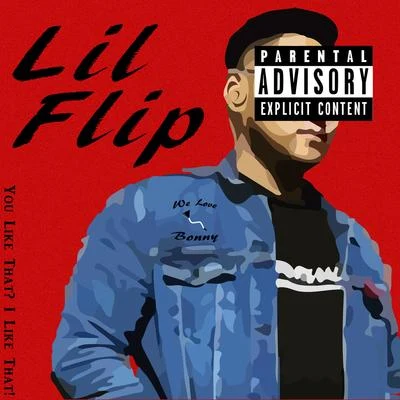 Lil FlipMr. CriminalDJ AKMr. Capone-E You Like That? I Like That