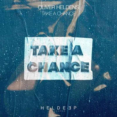 Take A Chance 專輯 Oliver Heldens