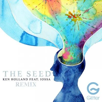 The Seed (Remix) 專輯 Iossa/Ken Holland/GMJ