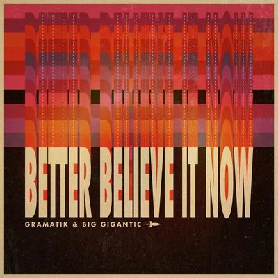 Better Believe It Now 专辑 Big Gigantic