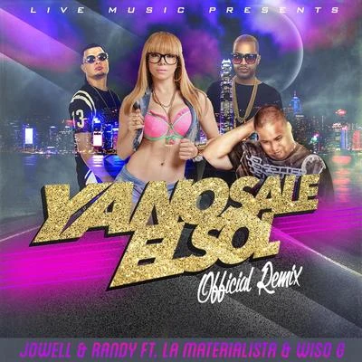 Ya No Sale el Sol (feat. La Materialista & Wiso G) 专辑 Jowell Y Randy