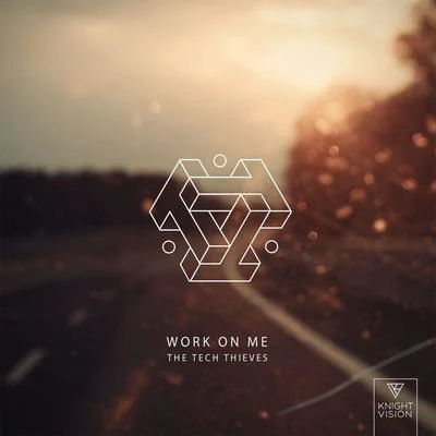 Work On Me 專輯 The Tech Thieves