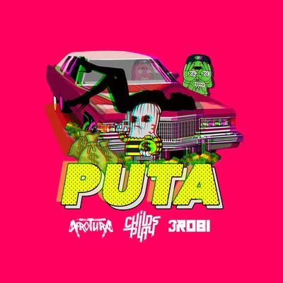 Puta (feat. 3robi) 專輯 ChildsPlay/Lexxxus/Geechi