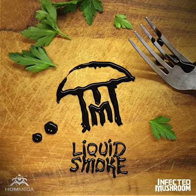 Infected Mushroom Liquid Smoke