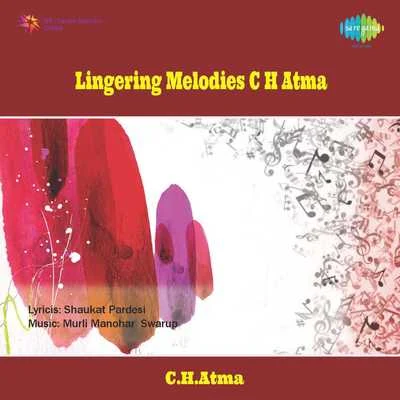 C H Atma 專輯 C.H. Atma/Rajkumari/Geeta Dutt