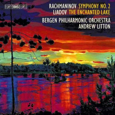 Bergen Philharmonic OrchestraDmitri Kitayenko RACHMANINOV, S.: Symphony No. 2LIADOV, A.K.: The Enchanted Lake (Bergen Philharmonic, Litton)