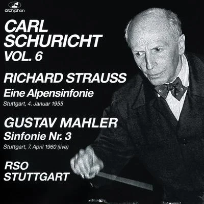 STRAUSS, R.: Alpensinfonie (Eine)MAHLER, G.: Symphony No. 3 (Schuricht) (1955, 1960) 專輯 Carl Schuricht/Clara Haskil/Henry Swoboda/Paul Sacher/Carlo Zecchi