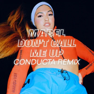 Dont Call Me Up (Conducta Remix) 專輯 Mabel