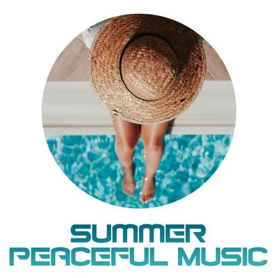 Summer Peaceful Music: Selection of 15 Top Chill Out Relaxing Songs, Tropical Chill Out, Summer Music, Relaxing Vibes 專輯 Ibiza Chill Out/Ibiza Dance Party/Chill Out 2018