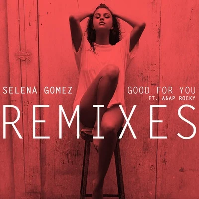 Selena GomezOdnerZedd Good For You (Remixes)